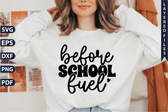 Before School Fuel Saying SVG: Graphics for T-Shirt Designs