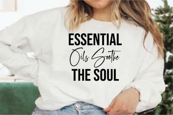 Essential Oils Soothe the Soul Graphics for T-Shirt Designs