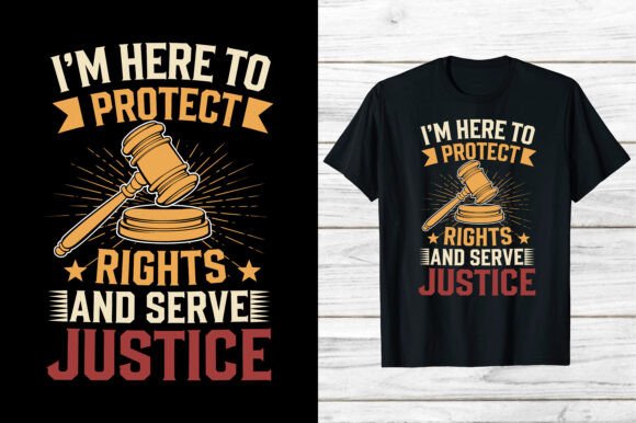 Here to Protect Rights Lawyer T-shirt Graphics