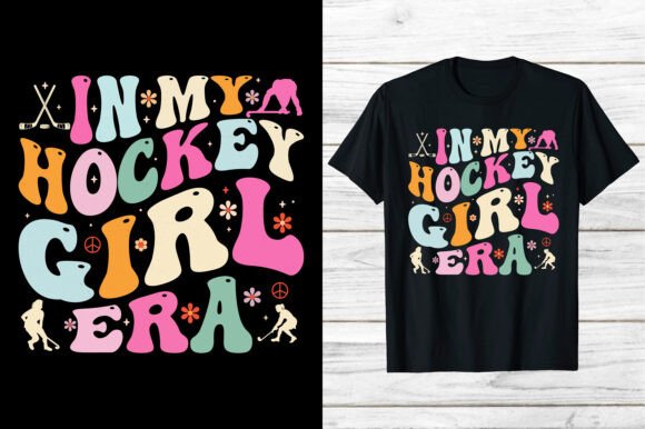 Hockey in a Hockey Girl Era Shirt Eps: Graphics & T-Shirt Designs