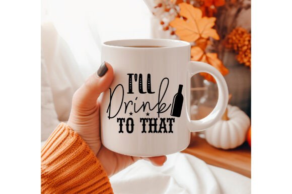 I'll Drink to That Graphics