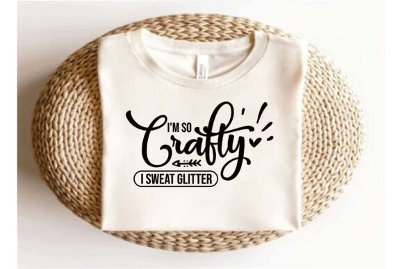I'm so Crafty I Sweat Glitter Graphics & T-Shirt Designs