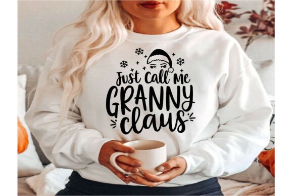 Just Call Me Nana Claus Graphics