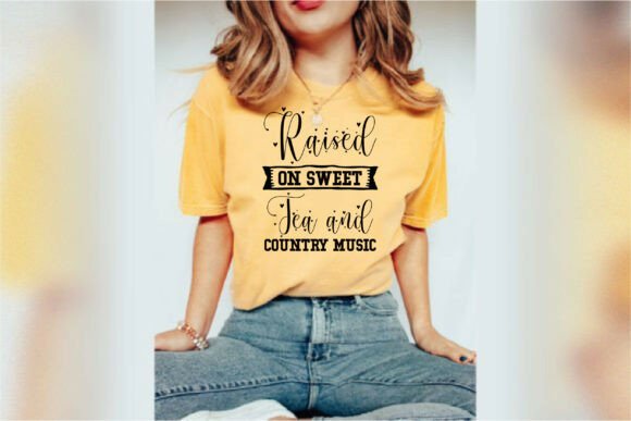 Raised on Sweet Tea and Country Music Graphics
