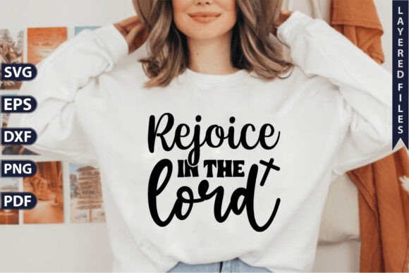Rejoice in the Lord SVG: Graphics & T-Shirt Designs