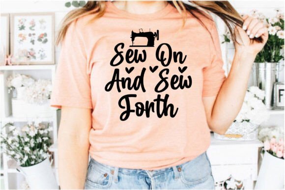 Sew on and Sew Forth: Graphics & T-Shirt Designs