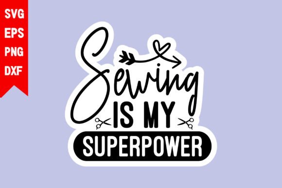 Sewing is My Superpower Graphics