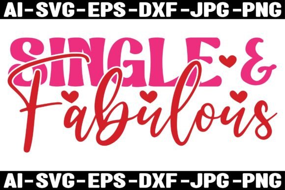 SINGLE FABULOUS Graphics for T-Shirt Designs & Editorial Use