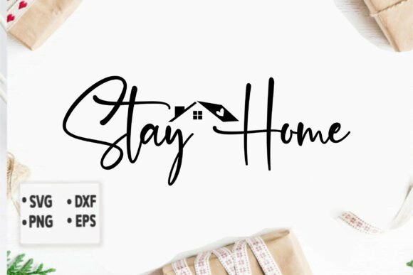 Stay Home Graphics for T-Shirt Designs