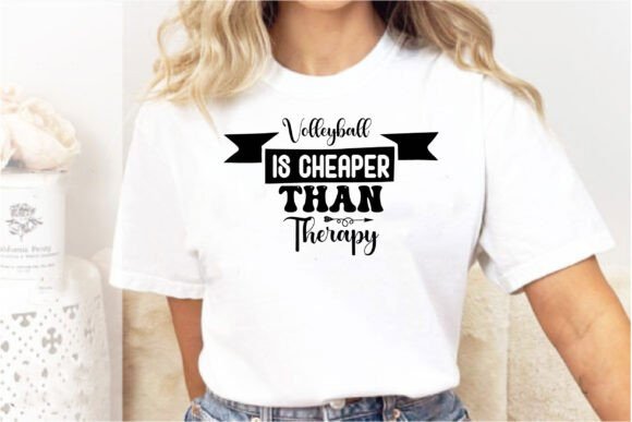 Volleyball is Cheaper Than Therapy Graphics & T-Shirt Designs
